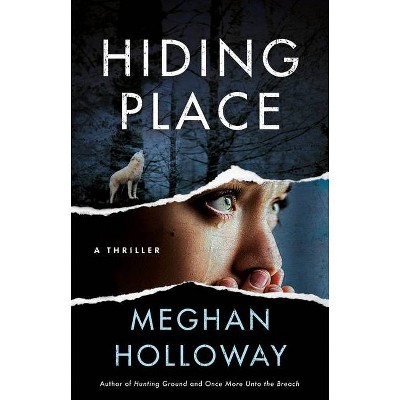 Hiding Place - by  Meghan Holloway (Paperback)