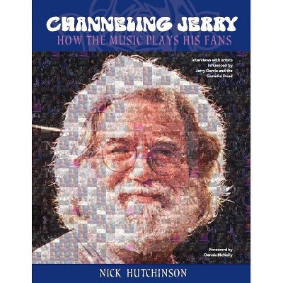 Channeling Jerry - by  Nick Hutchinson (Paperback)