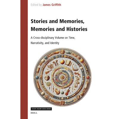 Stories and Memories, Memories and Histories - (Value Inquiry Book) (Hardcover)