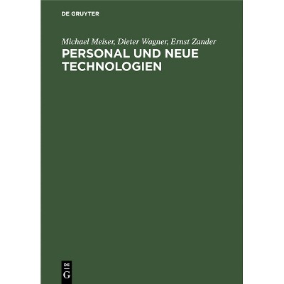 Personal und neue Technologien - by  Michael Meiser & Dieter Wagner & Ernst Zander (Hardcover)