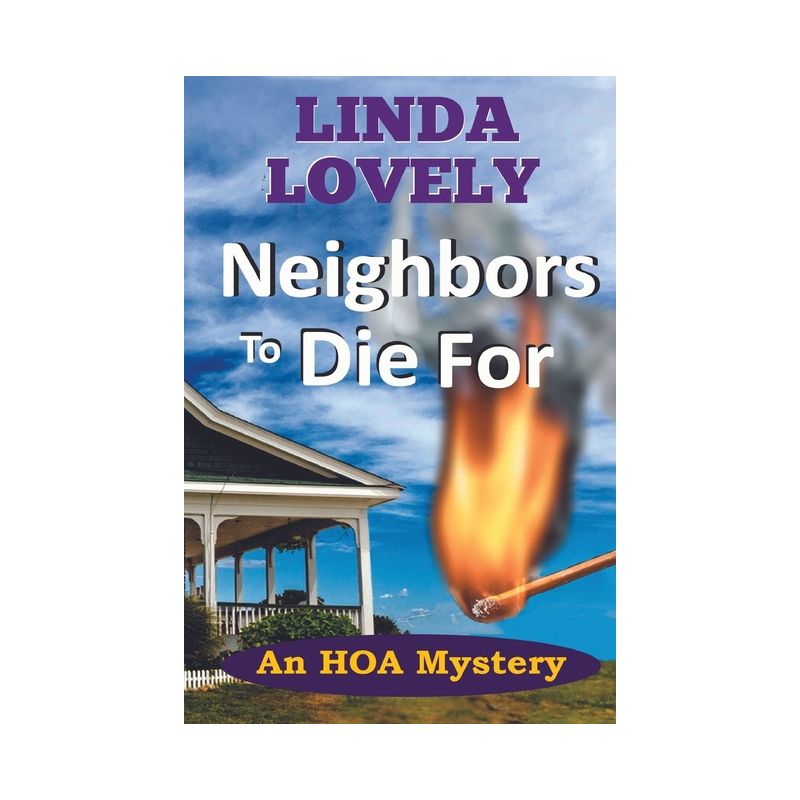 Neighbors to Die For - (An Hoa Mystery) by  Linda Lovely (Paperback), 1 of 2