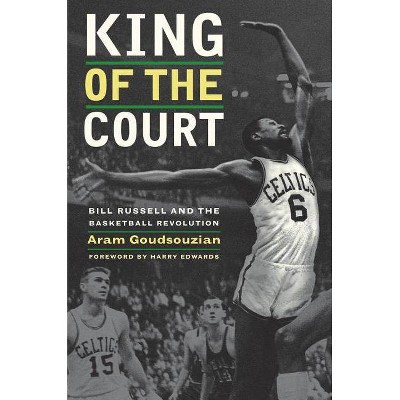 King of the Court - by  Aram Goudsouzian (Paperback)