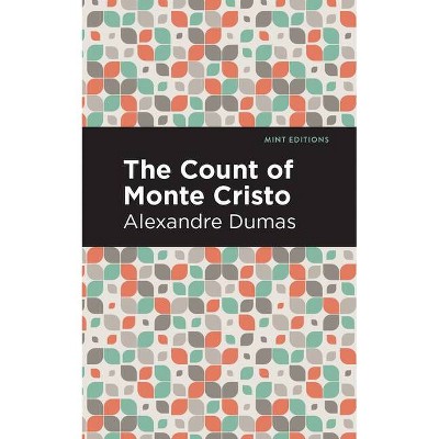 The Count of Monte Cristo - (Mint Editions) by  Alexandre Dumas (Paperback)