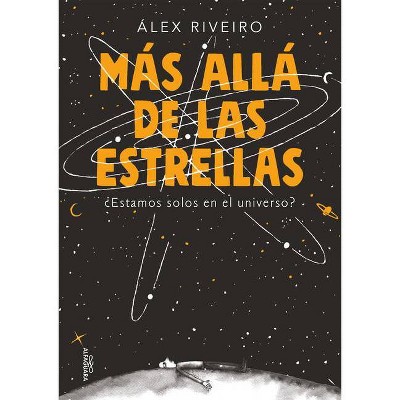 Más Allá de Las Estrellas / Beyond the Stars - by  Alex Riveiro (Paperback)