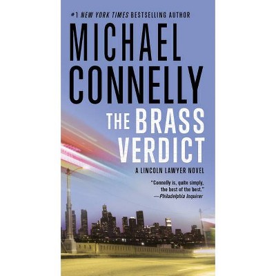 The Brass Verdict - (Lincoln Lawyer Novel) by  Michael Connelly (Paperback)