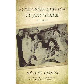 Osnabrück Station to Jerusalem - by  Hélène Cixous (Paperback)
