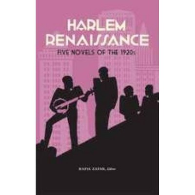 Harlem Renaissance: Five Novels of the 1920s (Loa #217) - (Library of America Harlem Renaissance Novels Collection) by  Rafia Zafar (Hardcover)