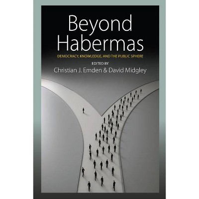 Beyond Habermas - by  Christian J Emden & David Midgley (Paperback)