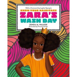 Zara's Wash Day - (Know Your Hairitage) by  Zenda Walker (Hardcover) - 1 of 1