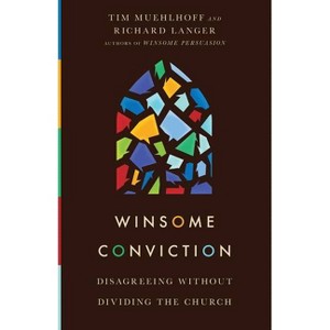 Winsome Conviction - by  Tim Muehlhoff & Richard Langer (Paperback) - 1 of 1
