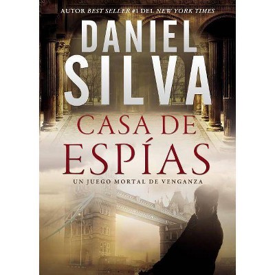 Casa de Espías - by  Daniel Silva (Paperback)