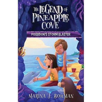 Poseidon's Storm Blaster - (The Legend of Pineapple Cove) by  Marina J Bowman (Paperback)