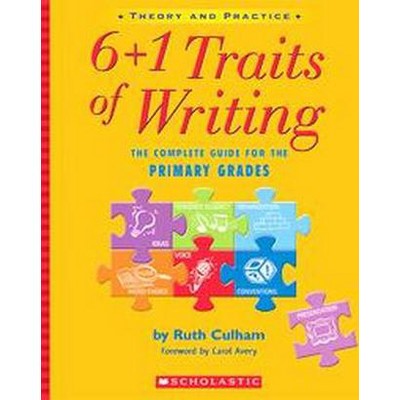 6+1 Traits of Writing - by  Ruth Culham (Paperback)