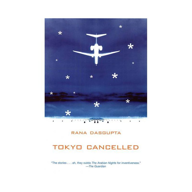 Tokyo Cancelled - by  Rana Dasgupta (Paperback), 1 of 2
