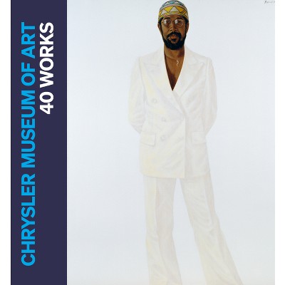 Chrysler Museum of Art - by  Mark A Castro (Paperback)