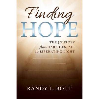 Finding Hope - by  Randy Bott (Paperback)