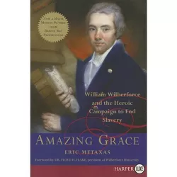 Amazing Grace - Large Print by  Eric Metaxas (Paperback)