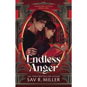 Endless Anger (Standard Edition) - (The Monsters Within) by  Sav R Miller (Paperback) - 1 of 1