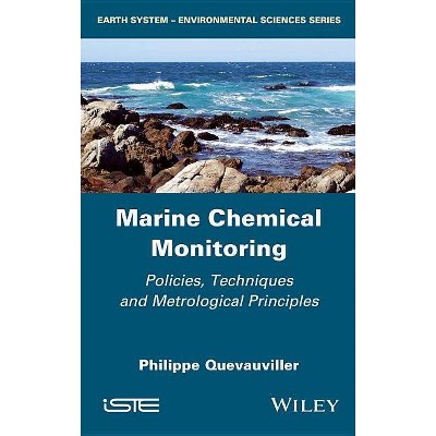 Marine Chemical Monitoring - (Iste) by  Philippe Quevauviller (Hardcover)