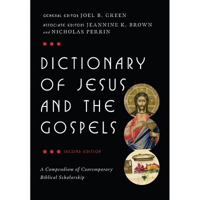 Dictionary of Jesus and the Gospels - (IVP Bible Dictionary) 2nd Edition by  Joel B Green (Hardcover)