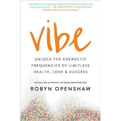 Vibe - by  Robyn Openshaw (Hardcover)