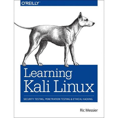 Learning Kali Linux - by  Ric Messier (Paperback)