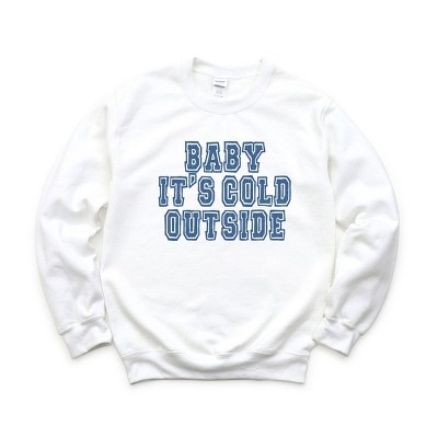 Simply Sage Market Women's Graphic Sweatshirt Distressed Baby Its Cold Outside