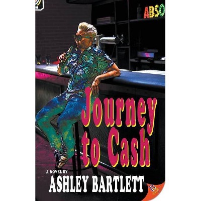 Journey to Cash - (Cash Braddock) by  Ashley Bartlett (Paperback)