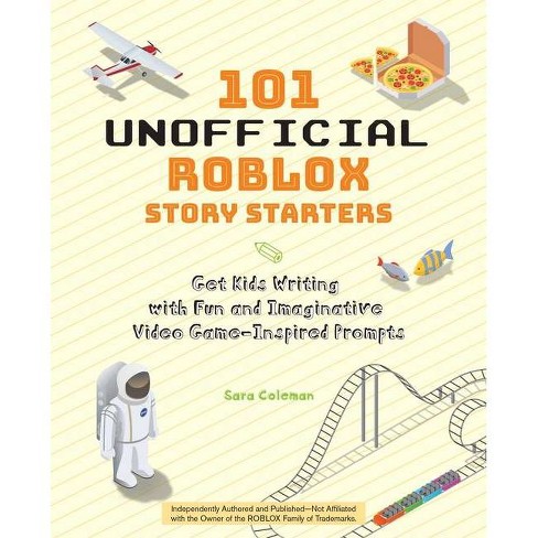 101 Unofficial Roblox Story Starters By Sara Coleman Paperback Target - the guest story roblox