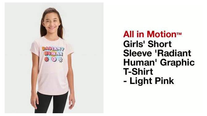 Girls&#39; Short Sleeve &#39;Radiant Human&#39; Graphic T-Shirt - All In Motion™ Light Pink, 2 of 5, play video