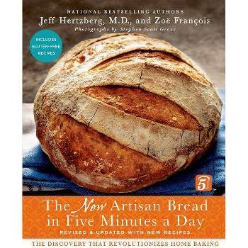 The New Artisan Bread in Five Minutes a Day - 2 Edition by Jeff Hertzberg & Zoï¿½ Franï¿½ois (Hardcover)