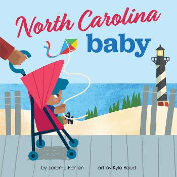 North Carolina Baby - (Local Baby Books) by  Jerome Pohlen (Board Book)