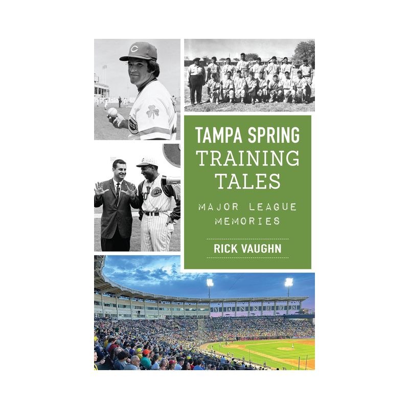 Tampa Spring Training Tales - (Sports) by  Rick Vaughn (Paperback), 1 of 2