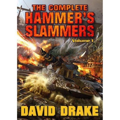 The Complete Hammer's Slammers - by  David Drake (Paperback)