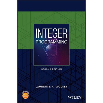 Integer Programming - 2nd Edition by  Laurence A Wolsey (Hardcover)