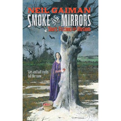 Smoke and Mirrors - by  Neil Gaiman (Paperback)