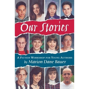Our Stories - (Follow-Up To: What's Your Story?) by  Marion Dane Bauer & James Cross Giblin (Paperback) - 1 of 1