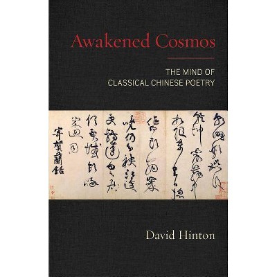 Awakened Cosmos - by  David Hinton (Paperback)