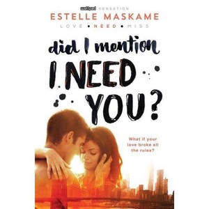 Did I Mention I Need You - By Estelle Maskame ( Paperback ) - 1 of 1