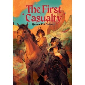 The First Casualty - (The Sharp Places) by  Qwame C S Skinner (Hardcover) - 1 of 1
