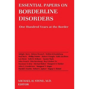 Essential Papers on Borderline Disorders - (Essential Papers on Psychoanalysis) by  Michael H Stone (Paperback) - 1 of 1