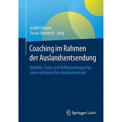 Coaching Im Rahmen Der Auslandsentsendung - by  Judith Eidems & Susan Höntzsch (Paperback)