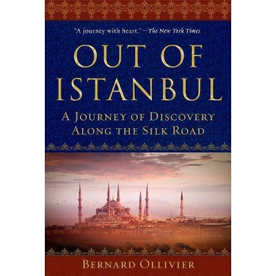 Out of Istanbul - by  Bernard Ollivier (Hardcover)