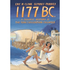 1177 B.C. - (Turning Points in Ancient History) by  Eric H Cline & Glynnis Fawkes (Paperback) - 1 of 1
