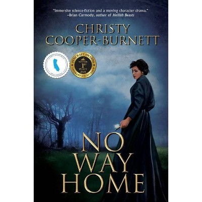 No Way Home - (A Christine Stewart Time Travel Adventure) by  Christy Cooper-Burnett (Paperback)