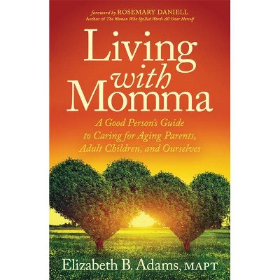 Living with Momma - by  Elizabeth B Adams (Paperback)