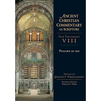 Psalms 51-150 - (Ancient Christian Commentary on Scripture) by Quentin F Wesselschmidt & Thomas C Oden