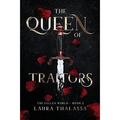 The Queen of Traitors (The Fallen World Book 2) - by  Laura Thalassa (Paperback)