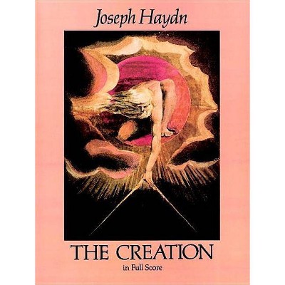 The Creation in Full Score - (Dover Music Scores) by  Joseph Haydn (Paperback)