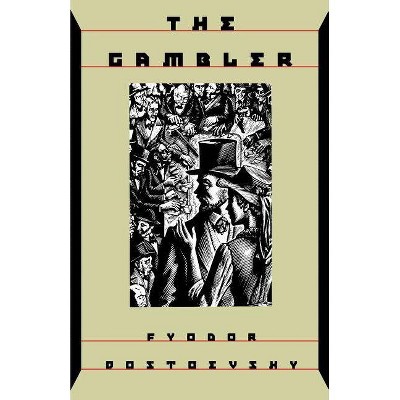 The Gambler - by  Fyodor Dostoevsky (Paperback)